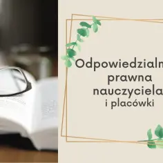 Prawa nauczyciela: Co mu wolno, a czego nie może w placówce?