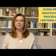 Jakie są kryteria oceny pracy nauczyciela w 2019? Sprawdź teraz!