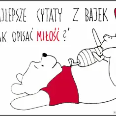 Najlepsze cytaty z bajek: „Jak opisać miłość?” – Kubuś Puchatek i Prosiaczek w objęciach.