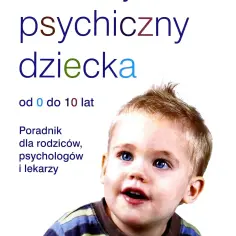 Rozwój psychofizyczny dziecka: 9 kluczowych elementów opisu