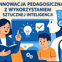 Nauczycielka z książką i uczeń przy laptopie, obok robot AI. To przykład innowacji pedagogicznej z wykorzystaniem sztucznej inteligencji.