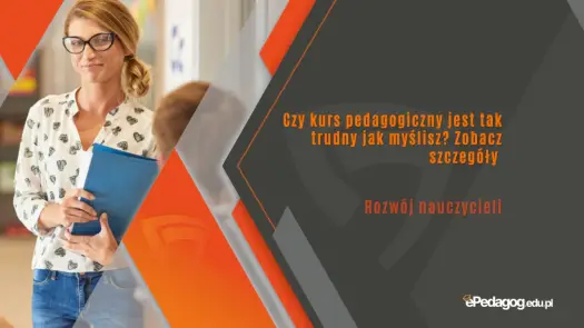 Kurs pedagogiczny - co daje i jak wybrać właściwy?