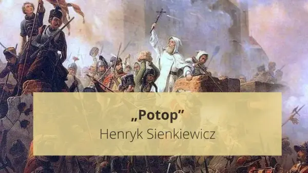 Potop - streszczenie i analiza. Klucz do matury!