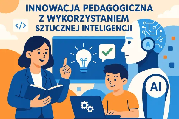 Innowacja pedagogiczna w szkole - jak ją dobrze zaplanować?